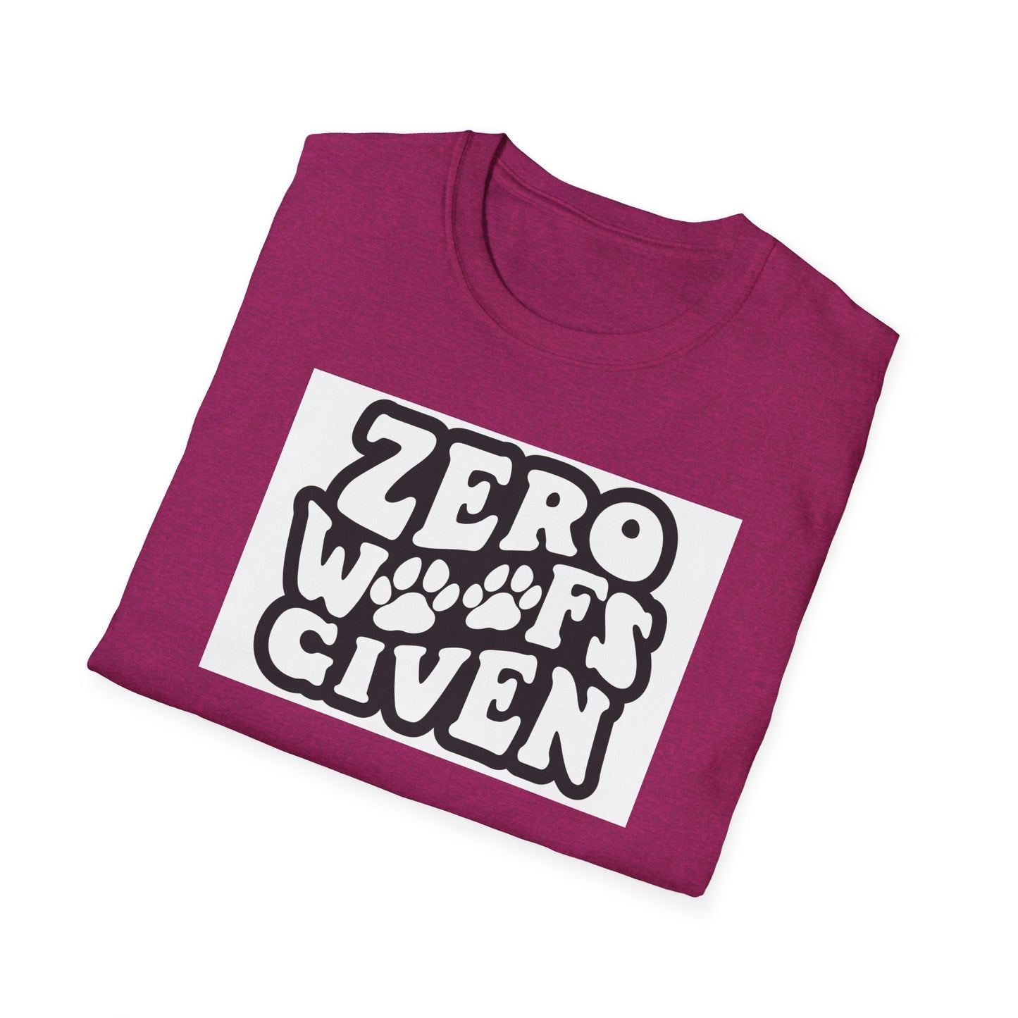 Zero Woofs Given Tee