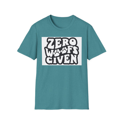 Zero Woofs Given Tee