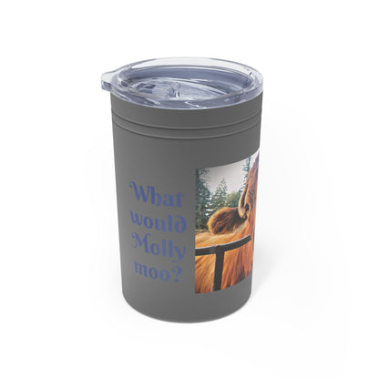 What would Molly Moo? Tumbler, 11oz