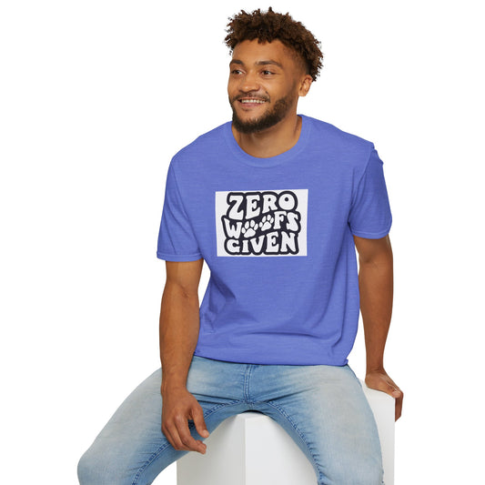 Zero Woofs Given Tee