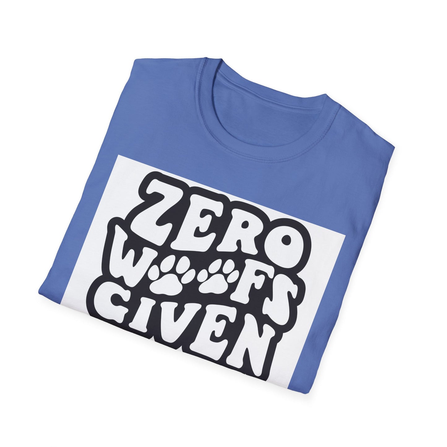 Zero Woofs Given Tee