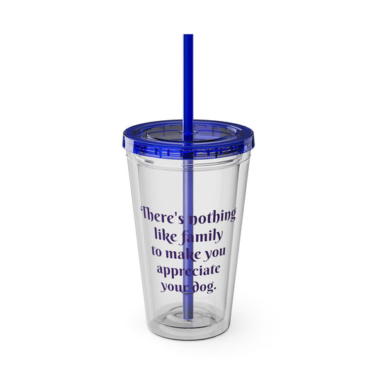 Appreciate your Dog Tumbler